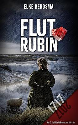 Flutrubin - Ostfrieslandkrimi (Wibben und Weerts ermitteln 2)