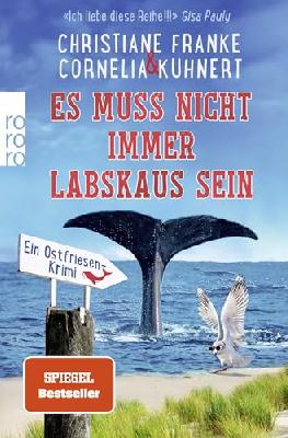 Es muss nicht immer Labskaus sein: Ein Ostfriesen-Krimi | "Es muss doch nicht Sylt sein, in Neuharlingersiel passiert doch auch genug." Dora Heldt