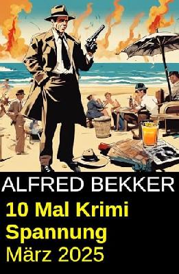 10 Mal Krimi Spannung März 2025