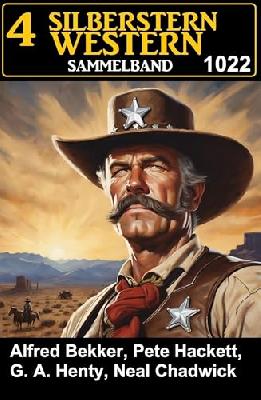 4 Silberstern Western Sammelband 1022