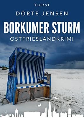 Borkumer Sturm. Ostfrieslandkrimi (Borkumer Polizei ermittelt 4)