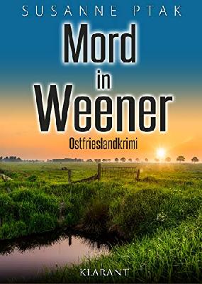 Mord in Weener. Ostfrieslandkrimi (Dr. Josefine Brenner ermittelt)