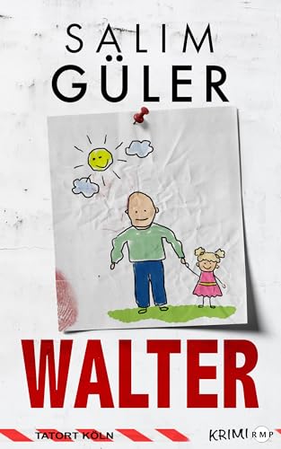 Buchcover: Walter - Tatort Köln: Krimi (Köln Krimi 24)