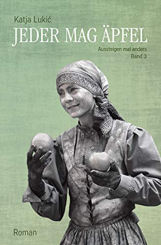 Buchcover: Jeder mag Äpfel (Aussteigen mal anders 3)
