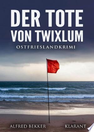 Buchcover: Der Tote von Twixlum. Ostfrieslandkrimi