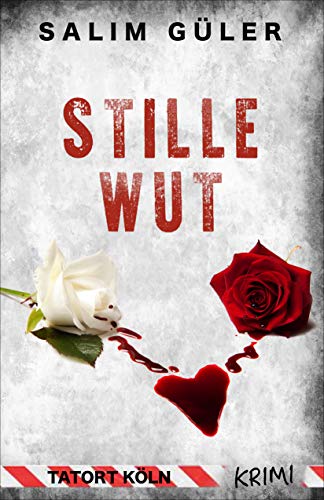 Buchcover: Stille Wut - Tatort Köln: Krimi (Köln Krimi 14)