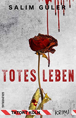 Buchcover: Totes Leben - Tatort Köln: Krimi (Köln Krimi 12)