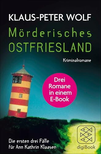 Buchcover: Mörderisches Ostfriesland I. Ann Kathrin Klaasens erster bis dritter Fall in einem E-Book: Drei Romane in einem Bundle Ostfriesenkiller / Ostfriesenblut / Ostfriesengrab